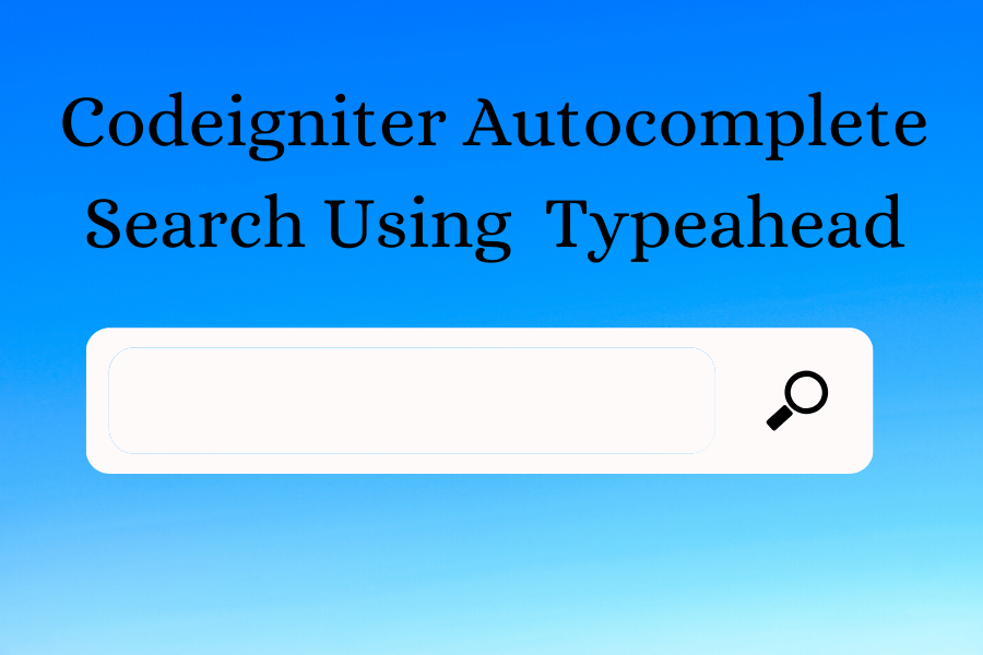 Codeigniter Autocomplete Search Using Typeahead