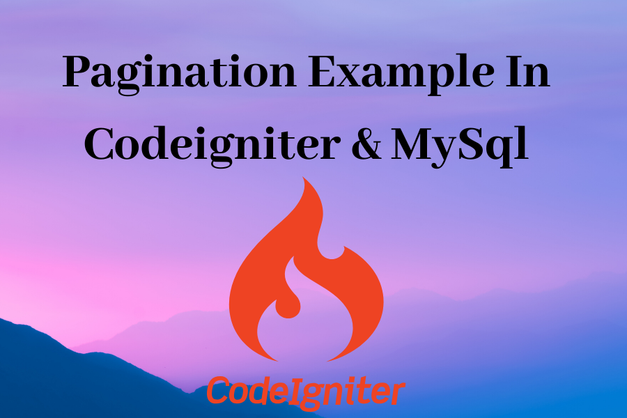 Codeigniter MySQL Pagination Example