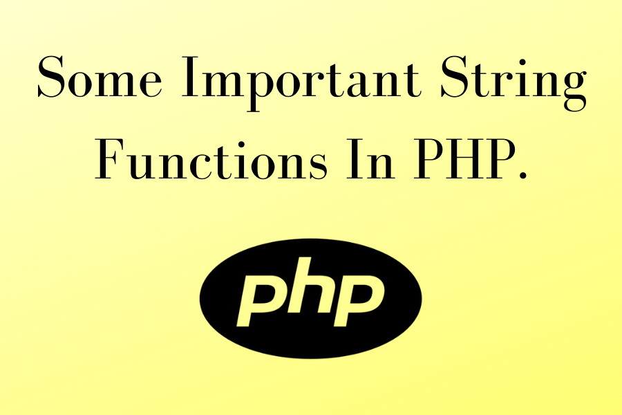 Some Important String Functions In PHP