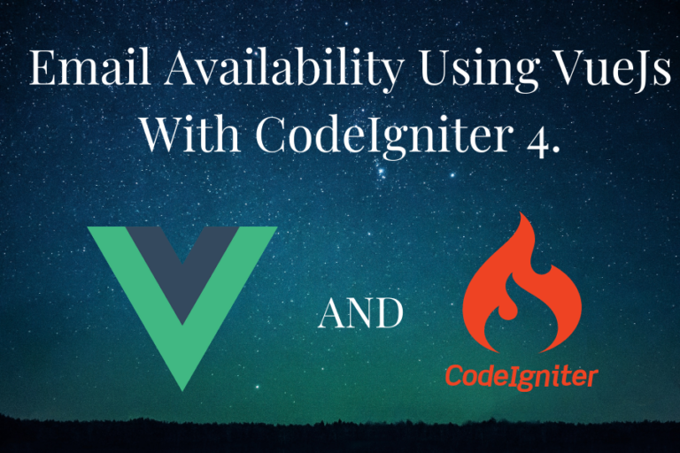 Email Availability In Vuejs And CI4