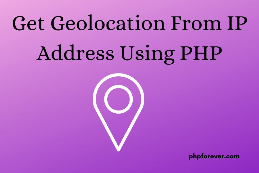 Get-Geolocation-from-IP-Address-Using-PHP