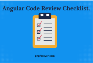 Angular Code Review Checklist.