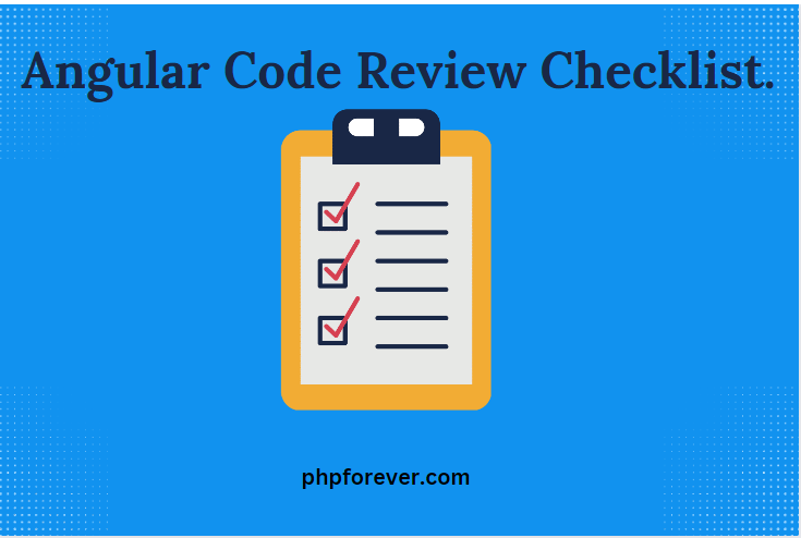 Angular Code Review Checklist.